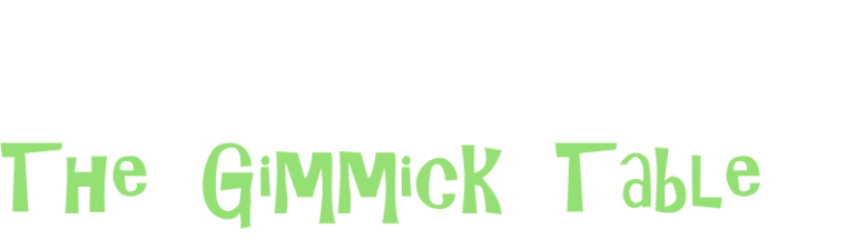 the-gimmick-table-1